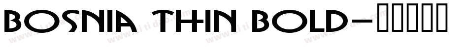 Bosnia Thin Bold字体转换